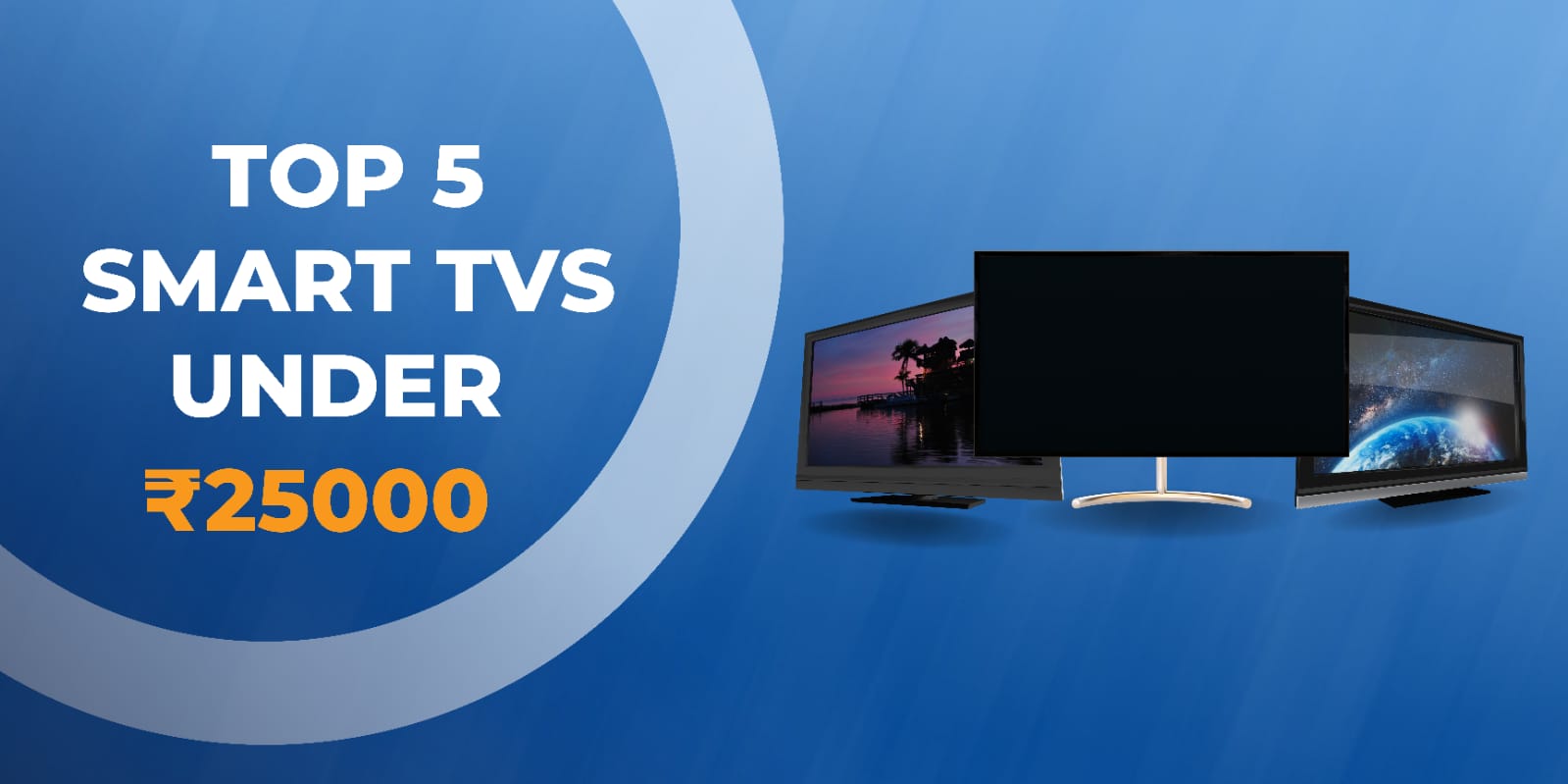 Top 5 Smart TV Under 25000 in 2025