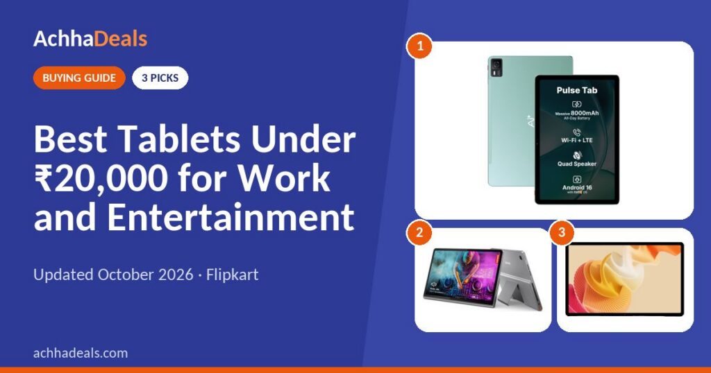 Best Tablets Under ₹20,000 for Work and Entertainment (October 2026)