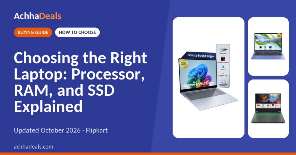 Choosing the Right Laptop: Processor, RAM, and SSD Explained (October 2026)