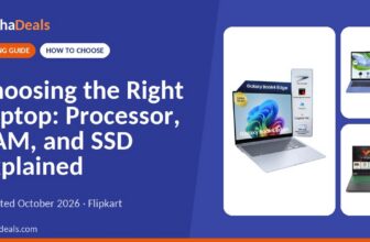 Choosing the Right Laptop: Processor, RAM, and SSD Explained (October 2026)