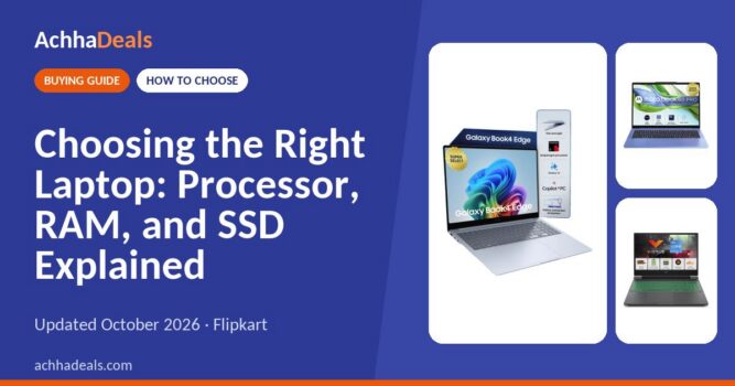 Choosing the Right Laptop: Processor, RAM, and SSD Explained (October 2026)