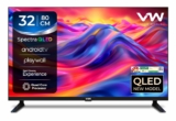 VW 80 cm (32 inches) Spectra Series HD Ready Smart QLED Android TV at ₹9499 — 53% Off