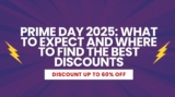 Prime Day 2025: What to Expect and Where to Find the Best Discounts