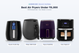 Best Air Fryers Under ₹6,000 for Indian Oil-Free Cooking (2026)